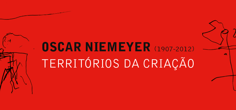 Oscar Niemeyer – Territórios da Criação