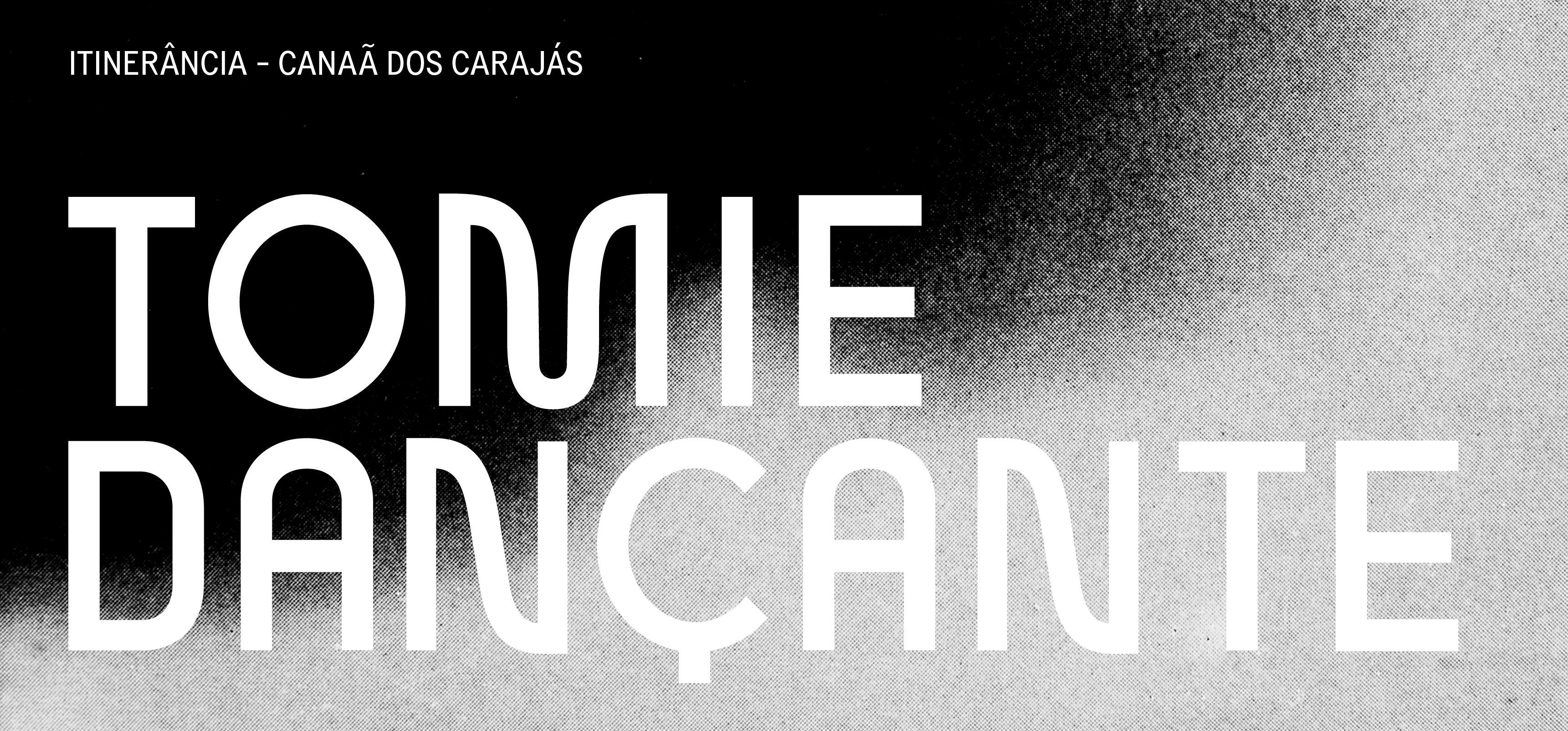 Tomie Dançante em Canaã dos Carajás